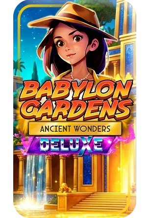 BABYLON GARDENS ANCIENT WONDERS DELUXE